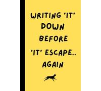 Writing it down before it escapes... again.: A Funny Notebook Journal Featuring Playful Running & Climbing Black Cats Throughout. Great Gift for Cat's Fans