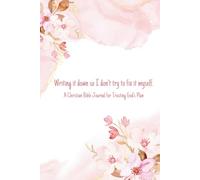 Writing it down so I don't try to fix it myself. A Christian Bible Journal for Trusting God’s Plan: Faith planner, Spiritual growth, Gift for Christian women, Pink flowers notebook