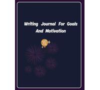 Writing Journal for Goals and Motivation
