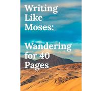 Writing like Moses: Wandering for 40 Pages: A Funny Gift Notebook Journal for Friends and Family