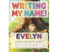 Writing My Name! - Evelyn