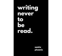 writing never to be read