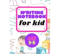 Writing Notebook For Kids age 3-5: Handwriting Practice Paper for Kids With Fun And Coloring