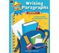 Writing Paragraphs Grade 5: Writing Paragraphs Grade 5 (Practice Makes Perfect)