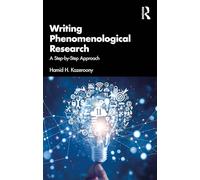 Writing Phenomenological Research: A Step-by-Step Approach