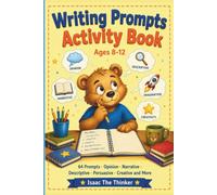 Writing Prompts Book for Kids Ages 8-12: Opinion, Narrative, Descriptive, Persuasive and Creative Writing Practice Across 10 Styles | Ages 8-12 (Grammar & Language Workbook Series)