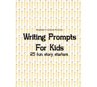 Writing Prompts For Kids: 25 Fun Story Starters
