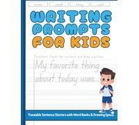 Writing Prompts for Kids: Traceable Sentence Starters with Word Banks & Drawing Space