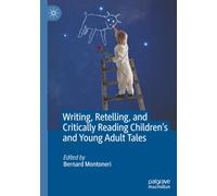 Writing, Retelling, and Critically Reading Children's and Young Adult Tales