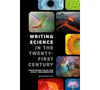 Writing Science in the Twenty-First Century - Second Edition