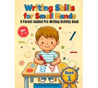 Writing Skills for Small Hands: A Parent-Guided Pre-Writing Activity Book (BrightBridge Early Learning Series)