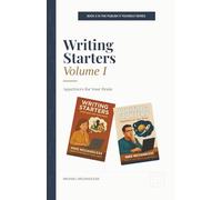 Writing Starters I: Appetizers for Your Brain (Publish-It-Yourself)
