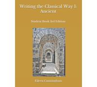 Writing the Classical Way, Book 1 Ancient: Student Edition