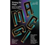 Writing the Magic: Essays on Crafting Fantasy Fiction: 4