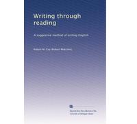 Writing through reading: A suggestive method of writing English