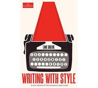 Writing With Style: The Economist Guide (Economist Books)