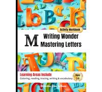 Writing Wonder Book "M" Mastery: Mastering Letters-Perfecting Grammer, Style and Structure (ABC Focus: Mastering Letters A-Z)