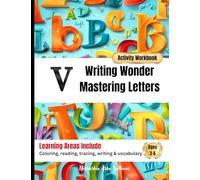 Writing Wonder Book "V" Vision: Master Letters-Bring Your Writing Dreams to Life (ABC Focus: Mastering Letters A-Z)
