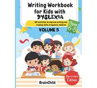 Writing Workbook For Kids With Dyslexia. 100 Activities to improve writing and reading skills of Dyslexic children. Black & White Edition. Volume 5: 2 ... to Improve Writing and Reading Skills of Dy)