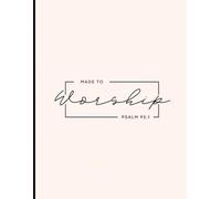 Writing Worship Notebook: A Journal For The Christian Songwriter, Musician, Artists Or Any Creative
