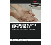 WRITINGS DURING THE COVID-19 CRISIS: REAL-TIME INFORMATION AND KNOWLEDGE