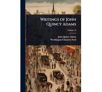 Writings of John Quincy Adams