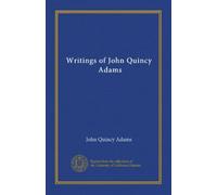 Writings of John Quincy, Adams (v.5)