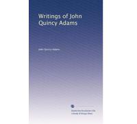 Writings of John Quincy Adams: Volume 5