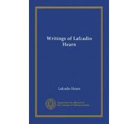 Writings of Lafcadio Hearn