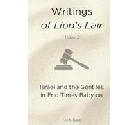 Writings of Lion's Lair: Israel and the Gentiles in End Times Babylon