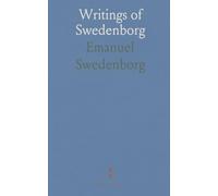 Writings of Swedenborg: The Last Judgment; the Earths in the Universe; the Athanasian Creed; Divine Love and Wisdom