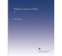 Writings on American HistOry.: 1914
