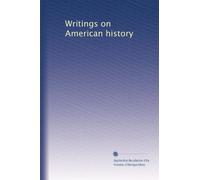 Writings on American history: Volume 16