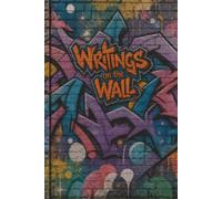 Writings on the Wall:: Urban Street Art Lined Notebook for Creative Writing & Daily Thoughts