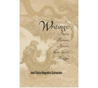 Writings: Papers Reviews Articles Short-shorts Thoughts (ebook)