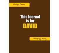 Writings Remain Words fly away: This journal is for DAVID Son,Father,Brother,Uncle,Friend,Teacher.Notebook Sketchbook, Wirebound Memo, Double-Sided ... Lined Half Unlined Paper,Hardcover Sketchbook