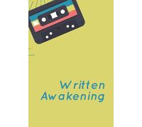 Written Awakening: A Journal for Inner Clarity and Creative Flow