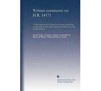 Written comments on H.R. 14171: a bill to implement the Convention on the means of prohibiting and preventing the illicit import, export, and transfer of ownership of cultural property