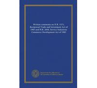 Written comments on H.R. 1571, Reciprocal Trade and Investment Act of 1983 and H.R. 2848, Service Industries Commerce Development Act of 1983
