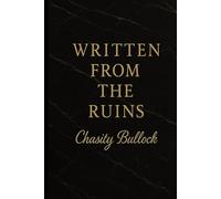 Written from the Ruins