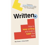 Written: How to Keep Writing and Build a Habit That Lasts