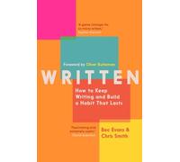 Written: How to Keep Writing and Build a Habit That Lasts