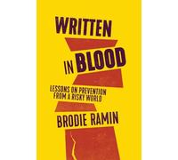 Written in Blood: Lessons on Prevention from a Risky World