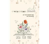 Written in Bloom | Lined Notebook: A 100-Page Minimalist Journal for Capturing Ideas, Reflections, and Everyday Inspiration