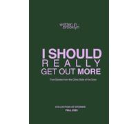 Written in Brooklyn presents: I Should Really Get Out More: True Stories from the Other Side of the Door