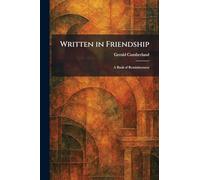 Written in Friendship: A Book of Reminiscences