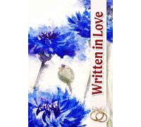 Written in Love: A Cherished Companion for Curating Unique Ideas, Timelines, and Inspiration to Make Your Celebration Truly Unforgettable