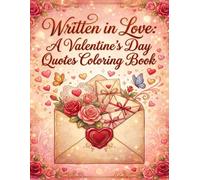 Written in Love: A Valentine’s Day Quotes Coloring Book