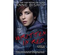 Written in Red: Anne Bishop: 1 (A Novel of the Others)
