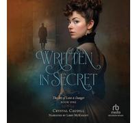 Written in Secret: 1 (The Art of Love and Danger)